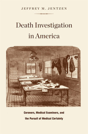 Death Investigation in America Hardcover by Jeffrey M. Jentzen