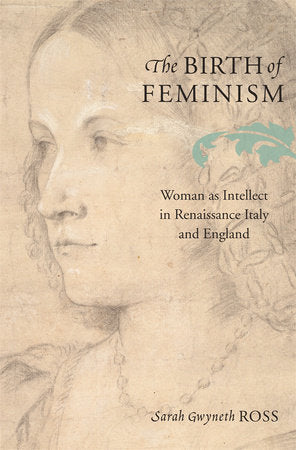 Birth of Feminism Hardcover by Sarah Gwyneth Ross