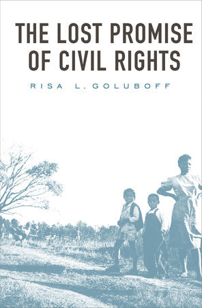 Lost Promise of Civil Rights Paperback by Risa L. Goluboff