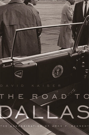 Road to Dallas Paperback by David Kaiser