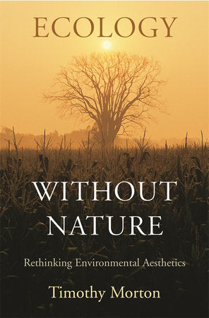 Ecology without Nature Paperback by Timothy Morton