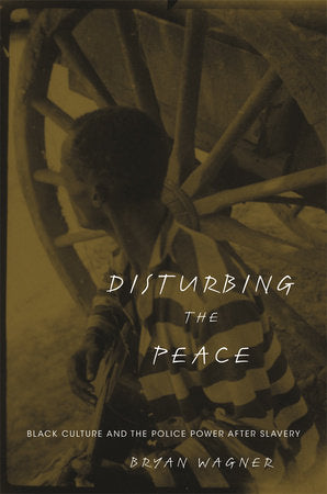 Disturbing the Peace Hardcover by Bryan Wagner