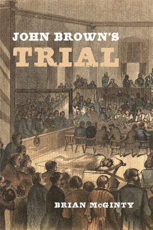 John Brown's Trial Hardcover by Brian McGinty