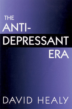 Antidepressant Era Paperback by David Healy