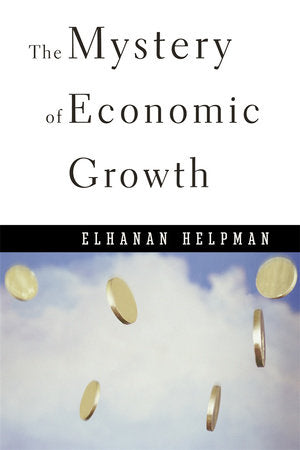 Mystery of Economic Growth Paperback by Elhanan Helpman