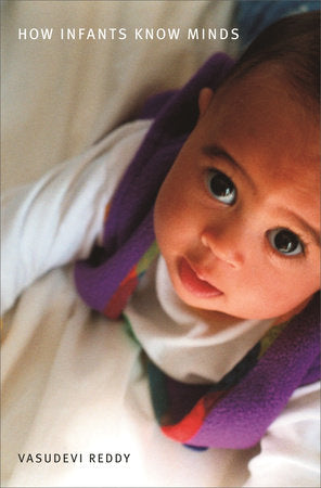 How Infants Know Minds Paperback by Vasudevi Reddy