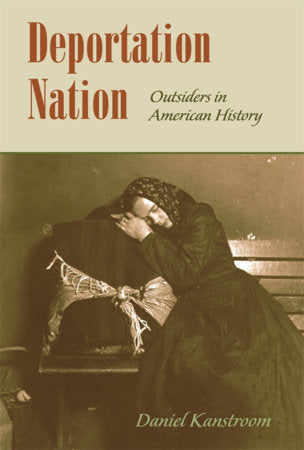 Deportation Nation Paperback by Daniel Kanstroom