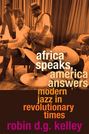 Africa Speaks, America Answers Hardcover by Robin D. G. Kelley