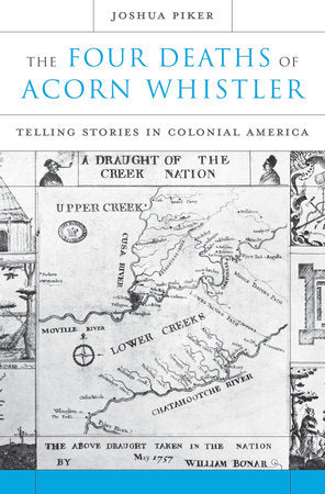 Four Deaths of Acorn Whistler Hardcover by Joshua Piker