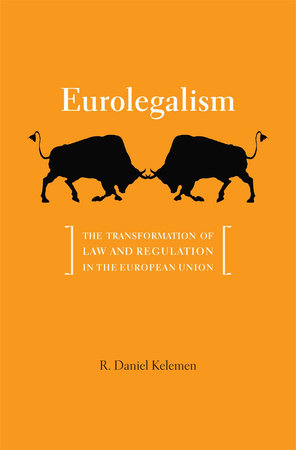 Eurolegalism Hardcover by R. Daniel Kelemen