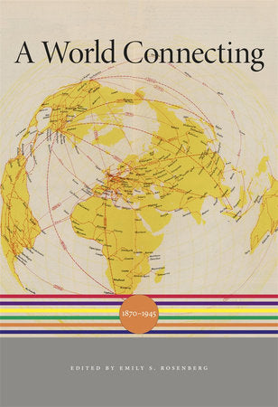 World Connecting Hardcover by Emily S. Rosenberg