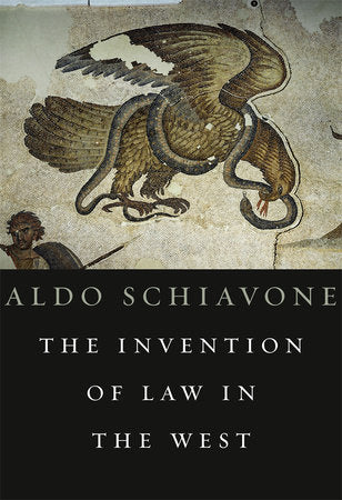 Invention of Law in the West Hardcover by Aldo Schiavone