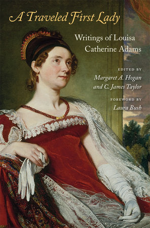 Traveled First Lady Hardcover by Louisa Catherine Adams
