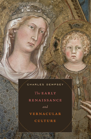 Early Renaissance and Vernacular Culture Hardcover by Charles Dempsey