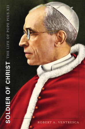 Soldier of Christ Hardcover by Robert A. Ventresca