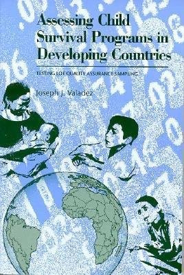 Assessing Child Survival Programs in Developing Countries Paperback by Joseph J. Valadez