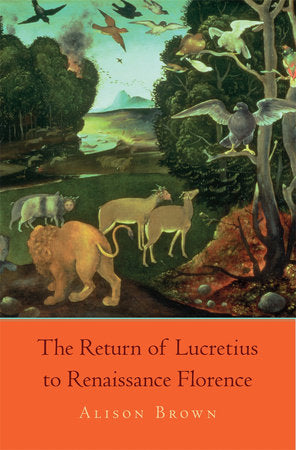 Return of Lucretius to Renaissance Florence Hardcover by Alison Brown