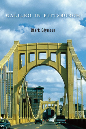 Galileo in Pittsburgh Hardcover by Clark Glymour
