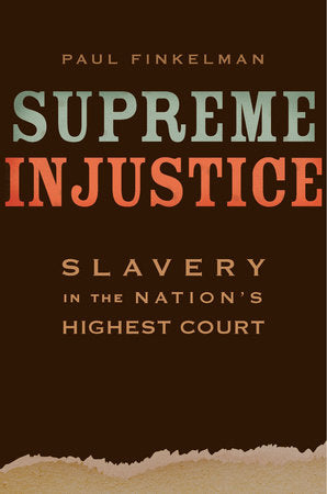 Supreme Injustice Hardcover by Paul Finkelman