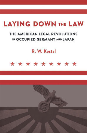Laying Down the Law HC by R. W. Kostal