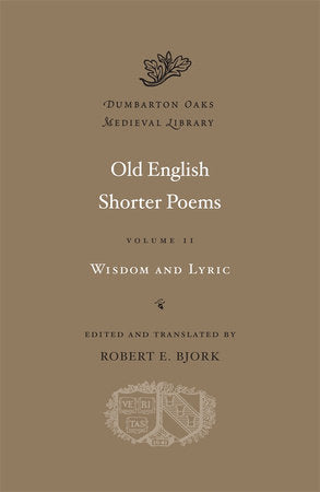 Old English Shorter Poems Hardcover by Robert E. Bjork