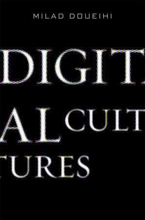 Digital Cultures Hardcover by Milad Doueihi