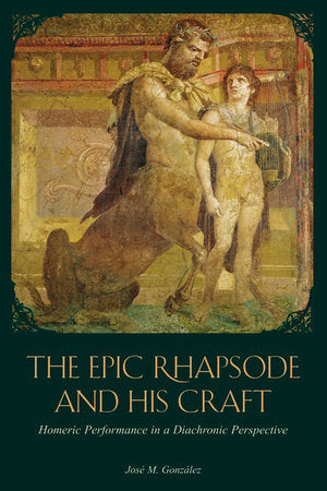 Epic Rhapsode and His Craft Paperback by Jose M. Gonzalez