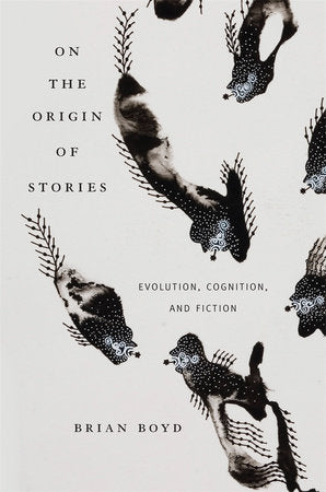On the Origin of Stories Paperback by Brian Boyd