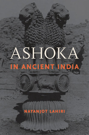 Ashoka in Ancient India Hardcover by Nayanjot Lahiri