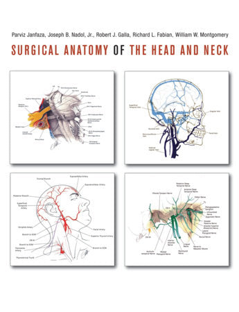 Surgical Anatomy of the Head and Neck Hardcover by Parviz Janfaza M.D.