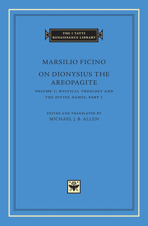 On Dionysius the Areopagite Hardcover by Marsilio Ficino