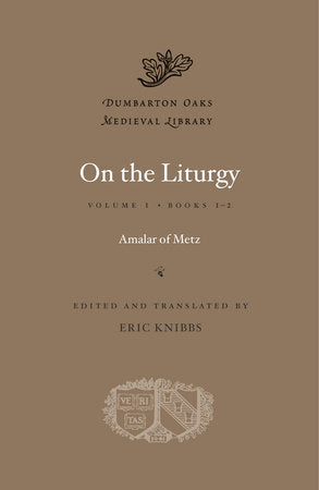 On the Liturgy Hardcover by Amalar of Metz