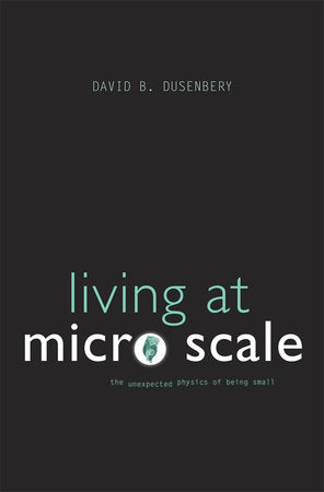 Living at Micro Scale Paperback by David B. Dusenbery