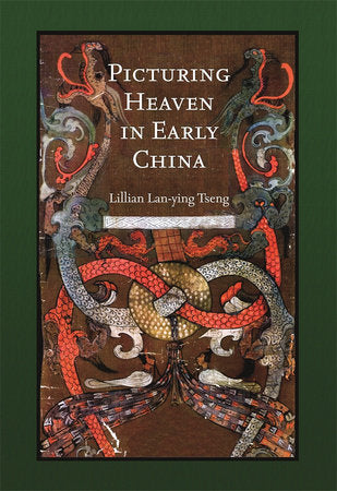 Picturing Heaven in Early China Hardcover by Lillian Lan-ying Tseng