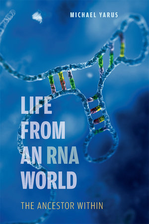 Life from an RNA World Paperback by Michael Yarus