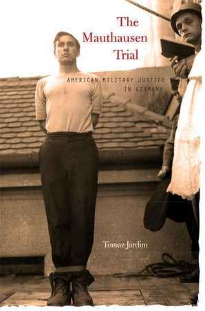 Mauthausen Trial Hardcover by Tomaz Jardim