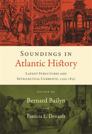 Soundings in Atlantic History Paperback by Bernard Bailyn