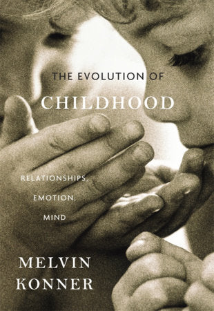 Evolution of Childhood Paperback by Melvin Konner