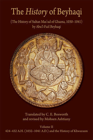 Translation of Years 424-432 A.H. (1032-1041 A.D.) and the History of Khwarazm Paperback by Abu'l-Fazl Beyhaqi