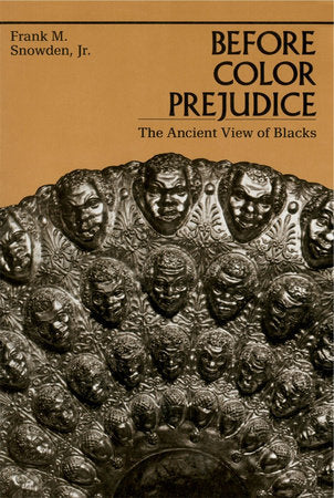 Before Color Prejudice Paperback by Frank M. Snowden