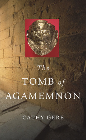 Tomb of Agamemnon Paperback by Cathy Gere