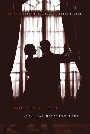 Endocrinology of Social Relationships Paperback by Peter T. Ellison