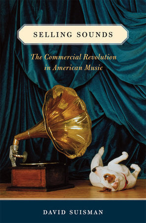 Selling Sounds Paperback by David Suisman