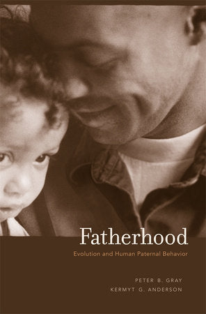 Fatherhood Paperback by Peter B. Gray