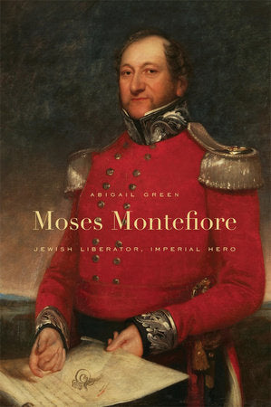 Moses Montefiore Paperback by Abigail Green