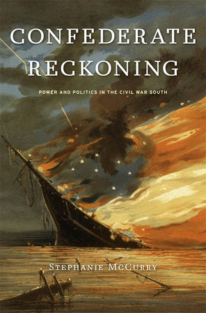 Confederate Reckoning Paperback by Stephanie McCurry