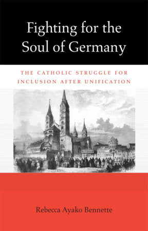 Fighting for the Soul of Germany Hardcover by Rebecca Ayako Bennette