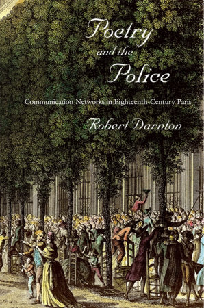 Poetry and the Police Paperback by Robert Darnton