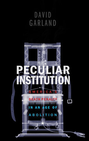 Peculiar Institution Paperback by David Garland