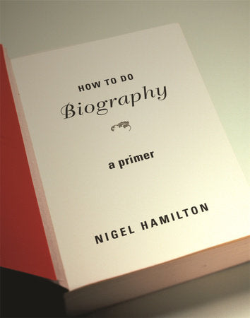 How To Do Biography Paperback by Nigel Hamilton